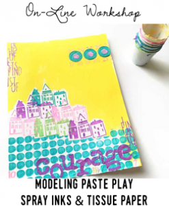 Modeling Paste Play a la carte workshops with Carolyn Dube