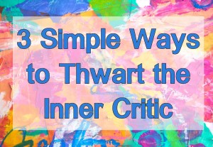 Carolyn Dube 3 Simple Ways to Thwart the Inner Critic