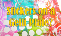 Stickers and Shimmer on a Gelli Plate! thumbnail