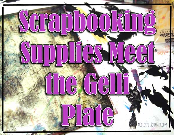 Video showing how I'm using up old scrapbooking stickers in my mixed-media play on the Gelli Plate