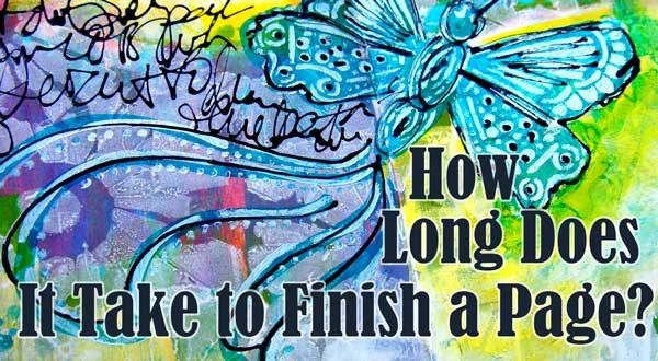 Check out the step by step layers building up on this art journal page and see how long it takes me!