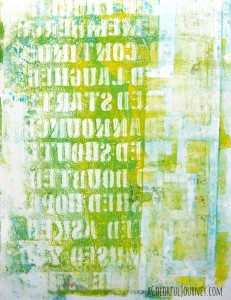 When Gelli Printing with Words Remember This One Little Thing!