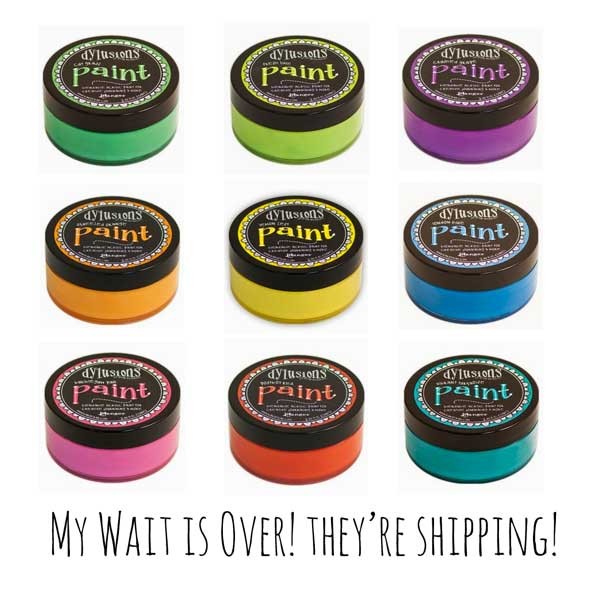 The new Dylusions paints are shipping!