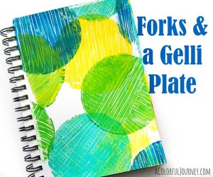 Using a simple fork to create texture on a round Gelli Plate