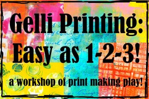 Gelli Printing® workshop with Carolyn Dube