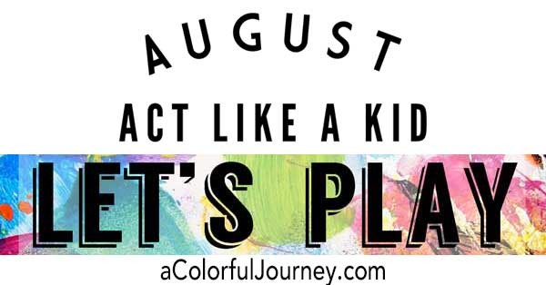 Let's Play August Theme with Carolyn Dube