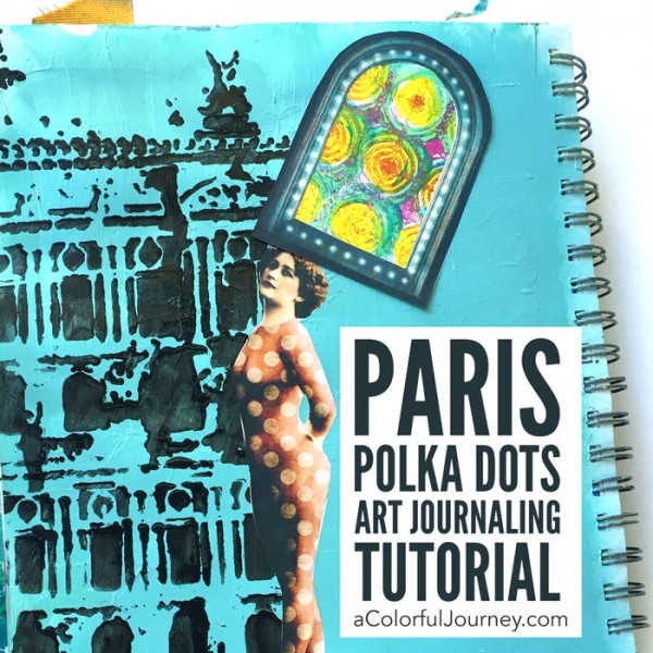 Paris Polka Dots...an art journaling tutorial using printable collage elements and stencils by Carolyn Dube