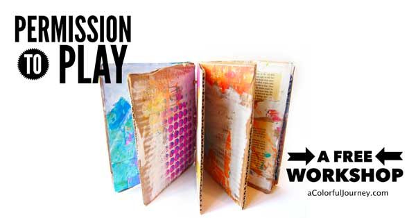 Permission to Play: A Free Mixed Media Workshop with Carolyn Dube