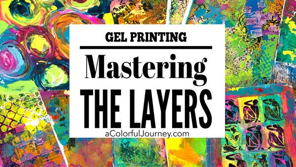 Mastering the Layers online gel printing workshop