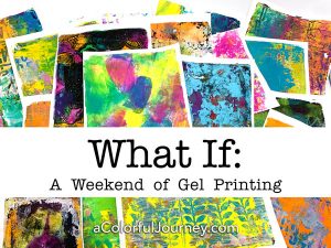 What If: A Weekend of Gel Printing thumbnail