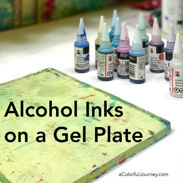 Alcohol Inks on a Gel Plate - Carolyn Dube