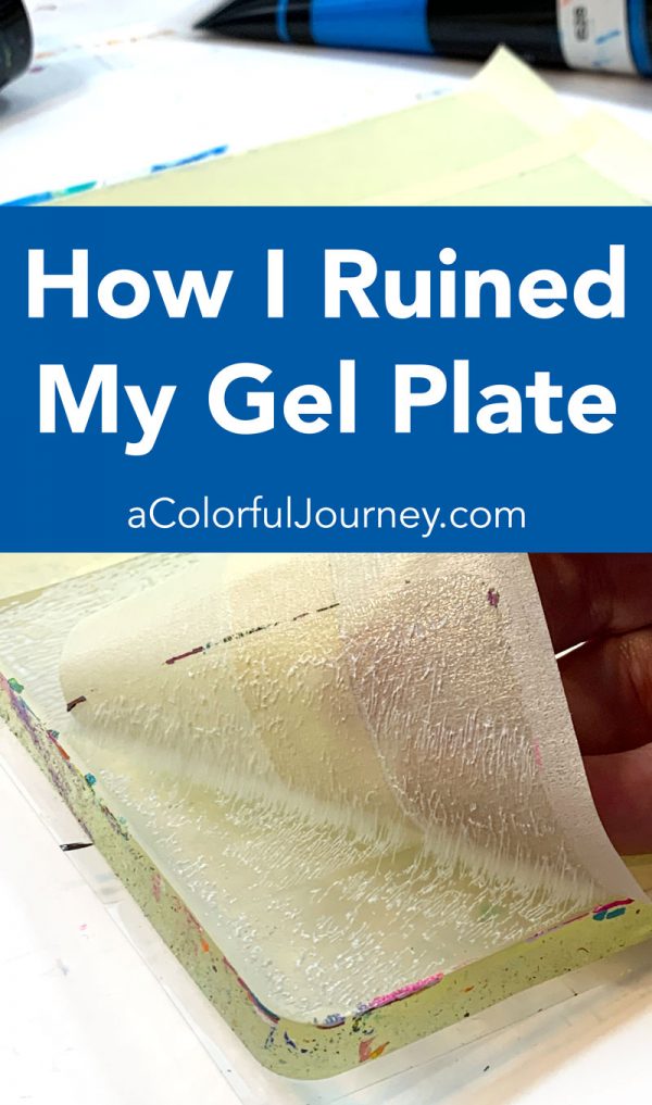 How I Ruined My Gel Plate - Carolyn Dube